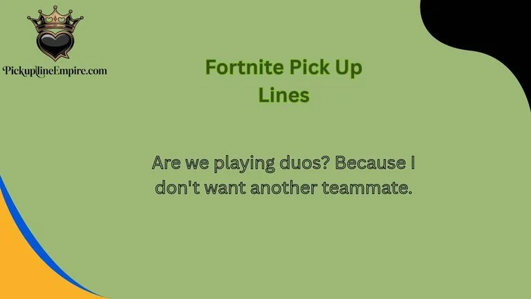 Fortnite Pick Up Lines