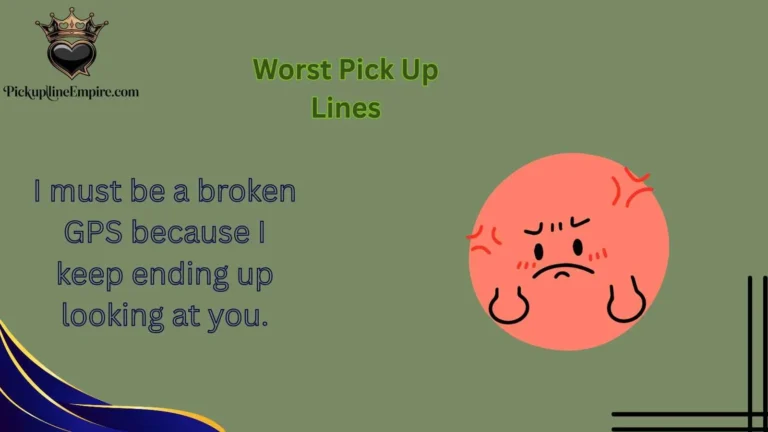 Worst Pick Up Lines